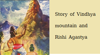 Story of Vindhya mountain and rishi Agastya